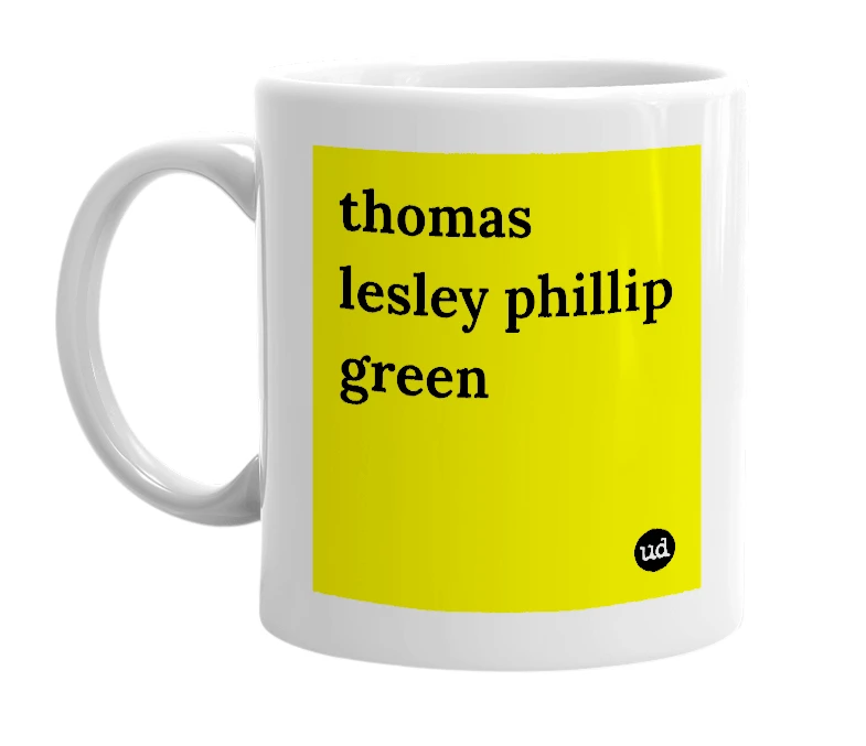 White mug with 'thomas lesley phillip green' in bold black letters