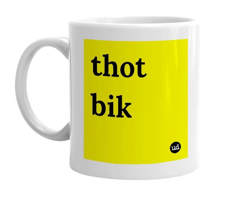 White mug with 'thot bik' in bold black letters