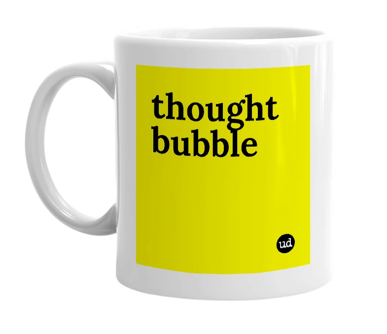 White mug with 'thought bubble' in bold black letters