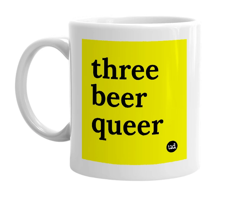 White mug with 'three beer queer' in bold black letters