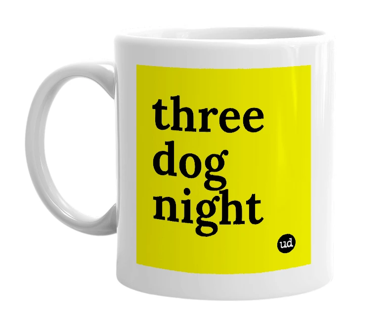 White mug with 'three dog night' in bold black letters