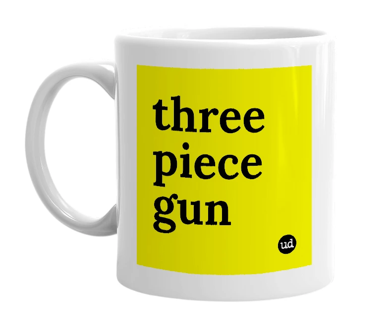 White mug with 'three piece gun' in bold black letters