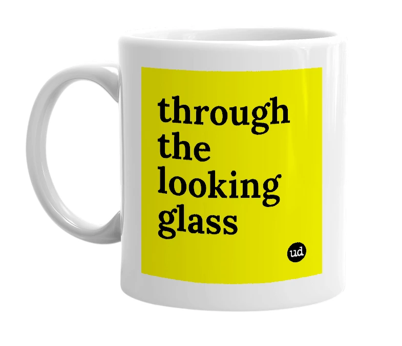White mug with 'through the looking glass' in bold black letters