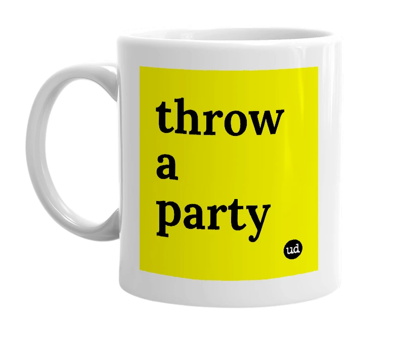 White mug with 'throw a party' in bold black letters