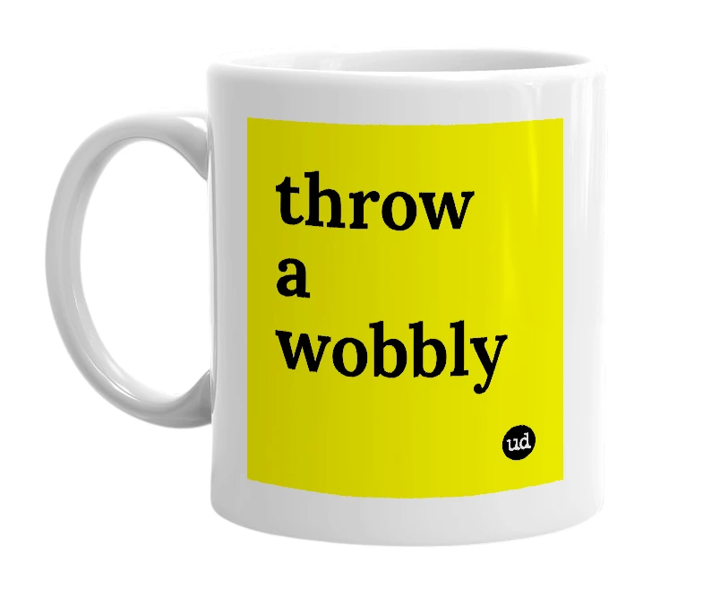 White mug with 'throw a wobbly' in bold black letters