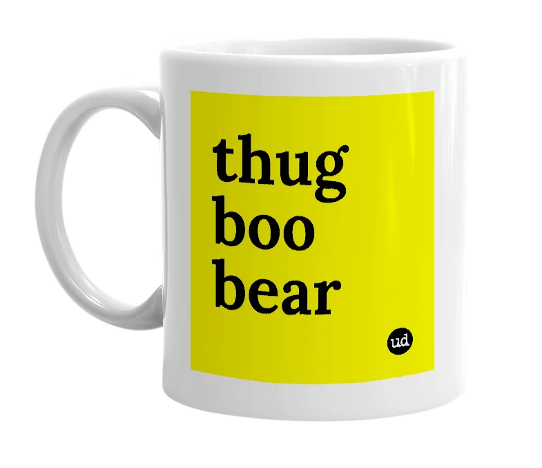 White mug with 'thug boo bear' in bold black letters