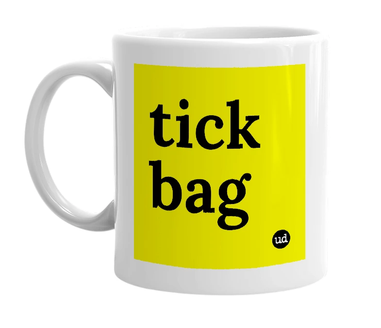 White mug with 'tick bag' in bold black letters