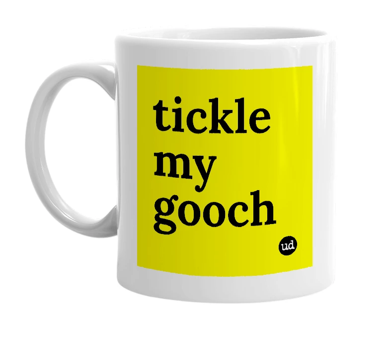 White mug with 'tickle my gooch' in bold black letters