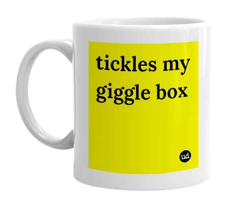 White mug with 'tickles my giggle box' in bold black letters