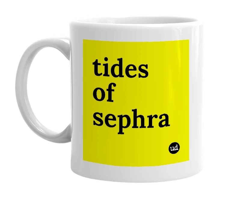 White mug with 'tides of sephra' in bold black letters
