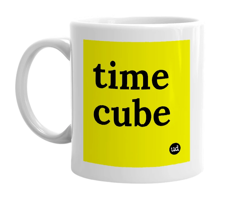 White mug with 'time cube' in bold black letters
