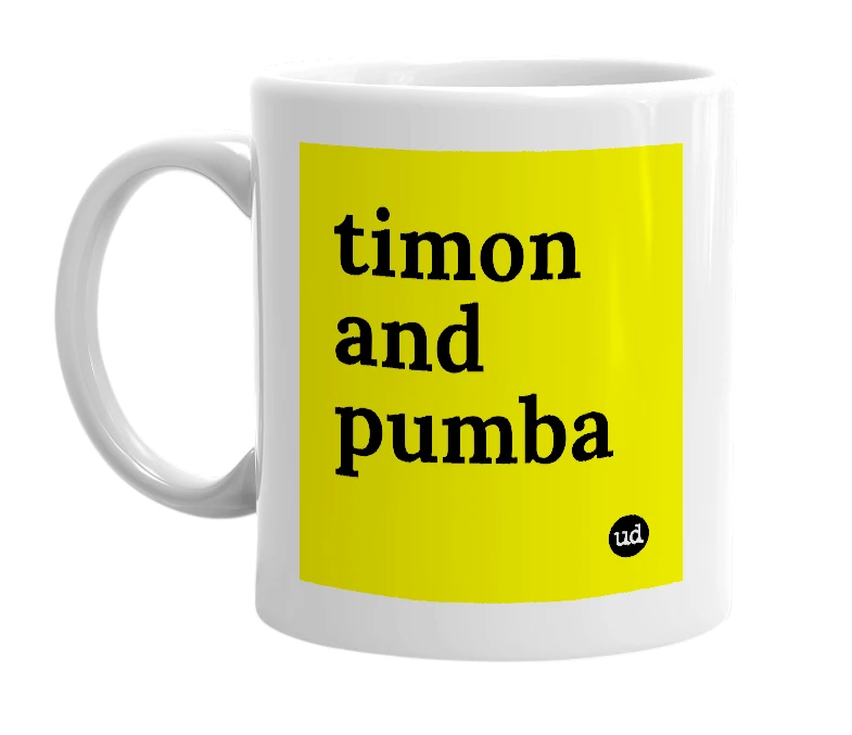 White mug with 'timon and pumba' in bold black letters