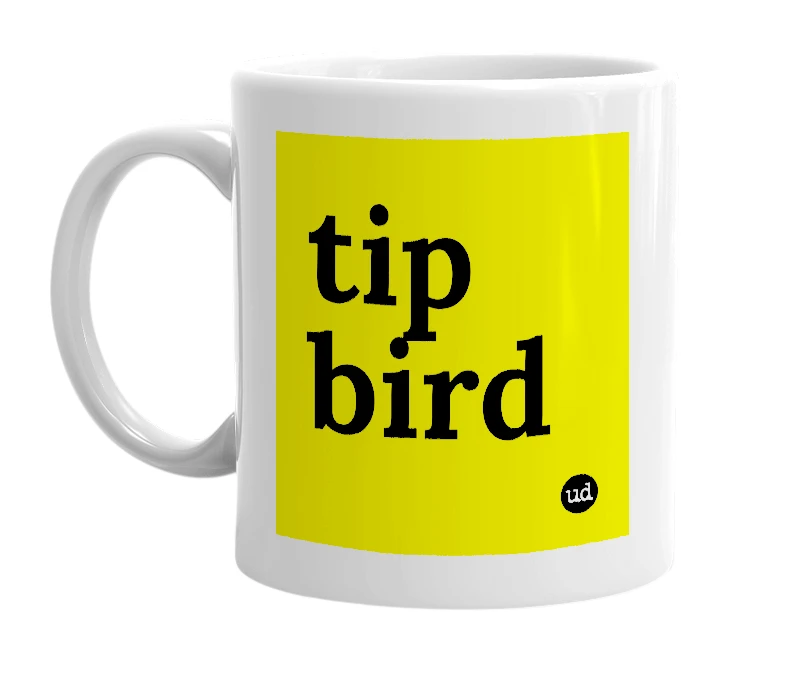 White mug with 'tip bird' in bold black letters