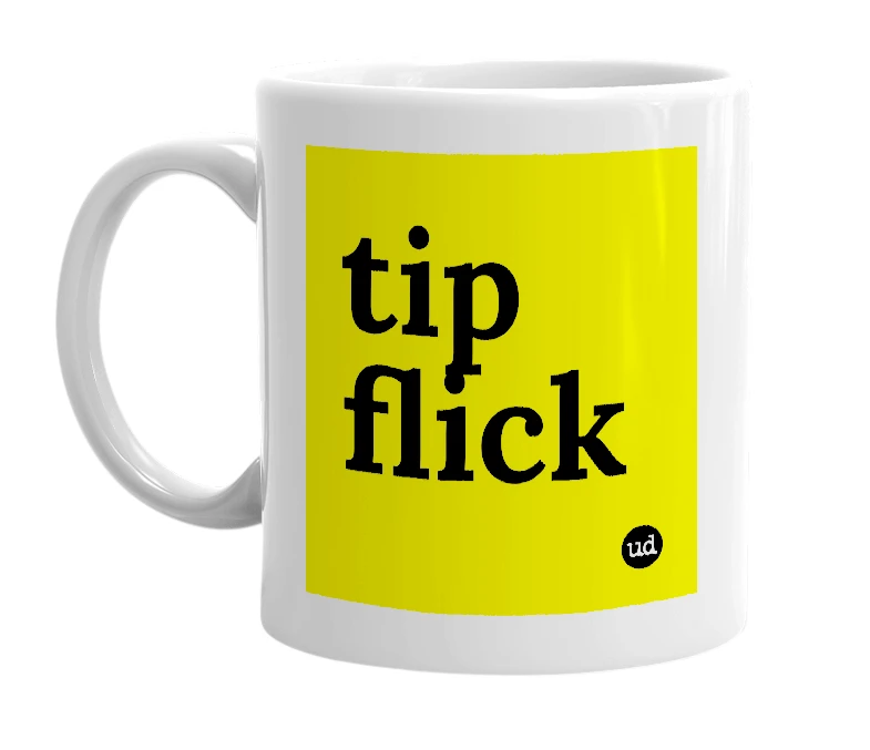 White mug with 'tip flick' in bold black letters