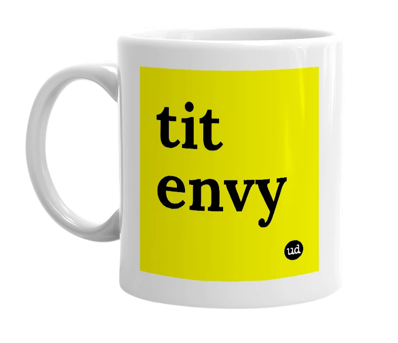 White mug with 'tit envy' in bold black letters