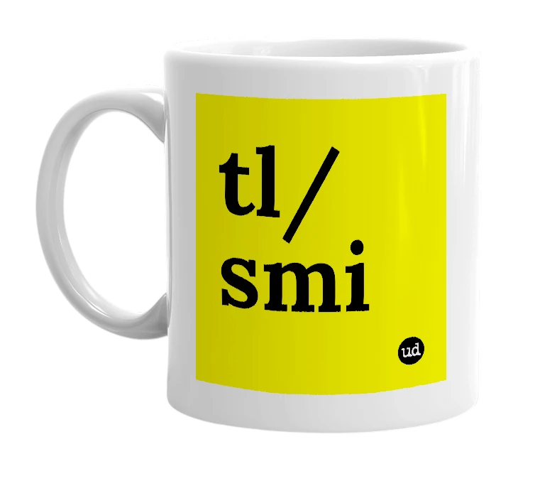 White mug with 'tl/smi' in bold black letters
