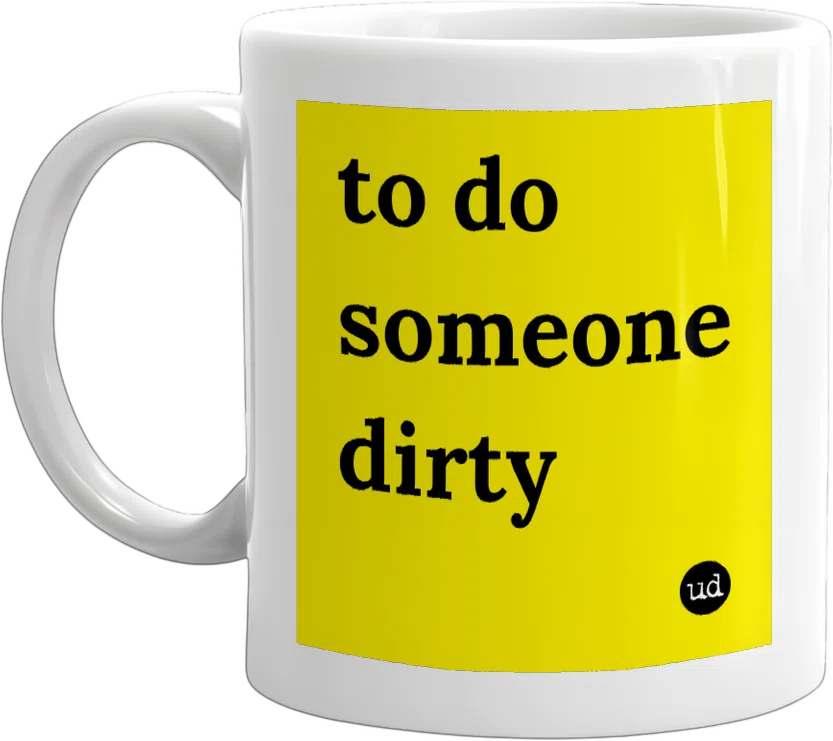 to do someone dirty front