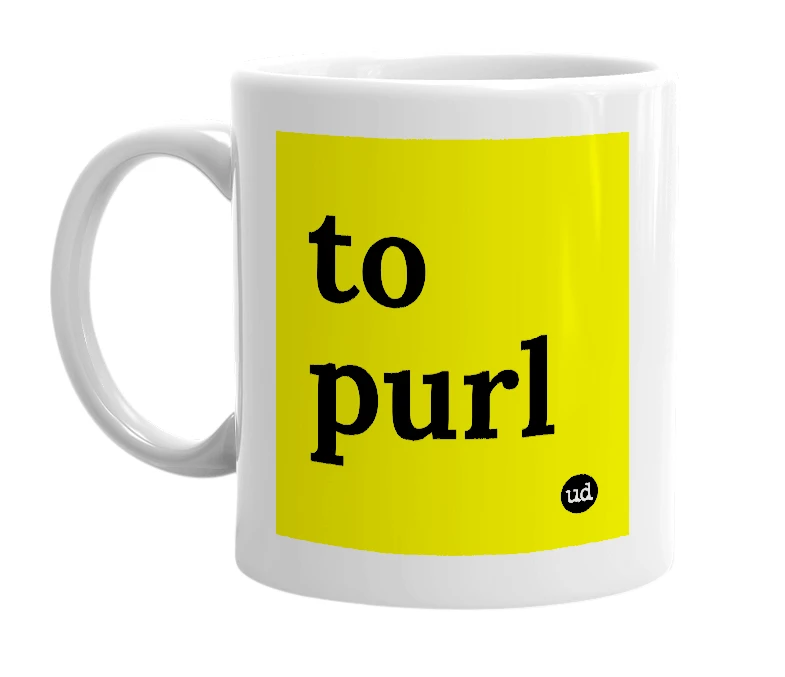 White mug with 'to purl' in bold black letters