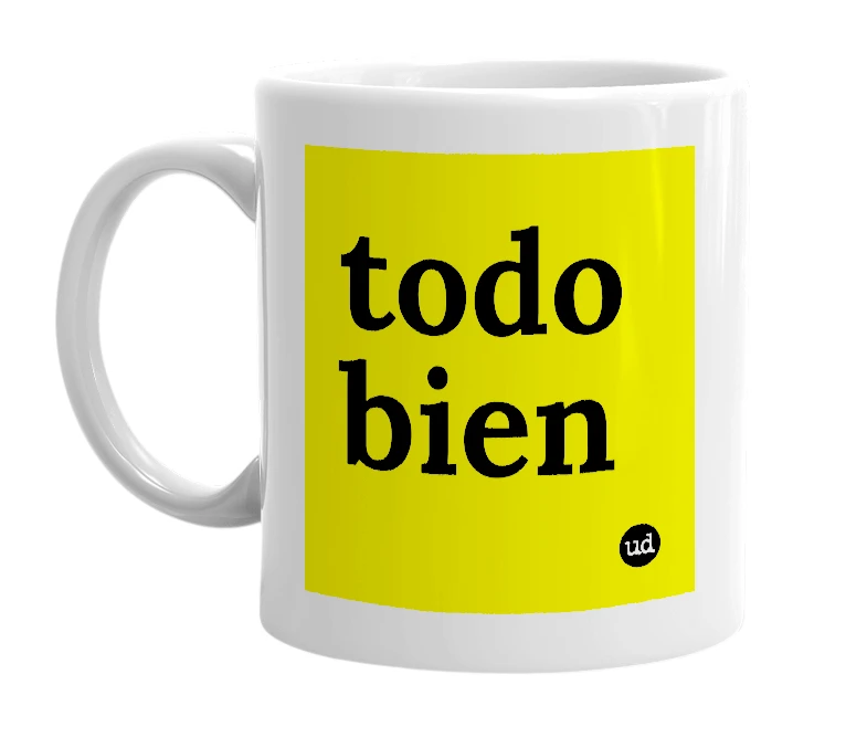 White mug with 'todo bien' in bold black letters
