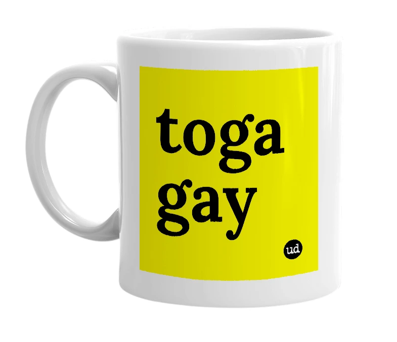 White mug with 'toga gay' in bold black letters