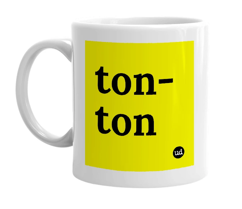 White mug with 'ton-ton' in bold black letters