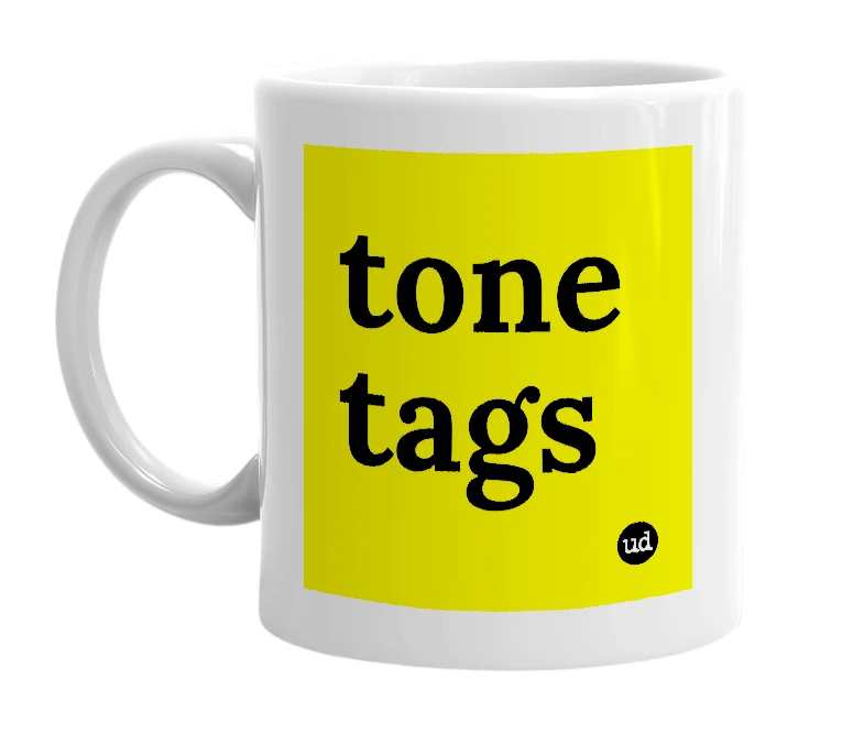 White mug with 'tone tags' in bold black letters