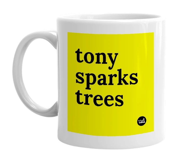 White mug with 'tony sparks trees' in bold black letters