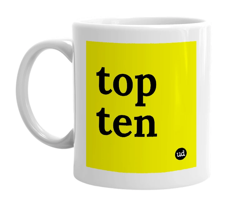 White mug with 'top ten' in bold black letters