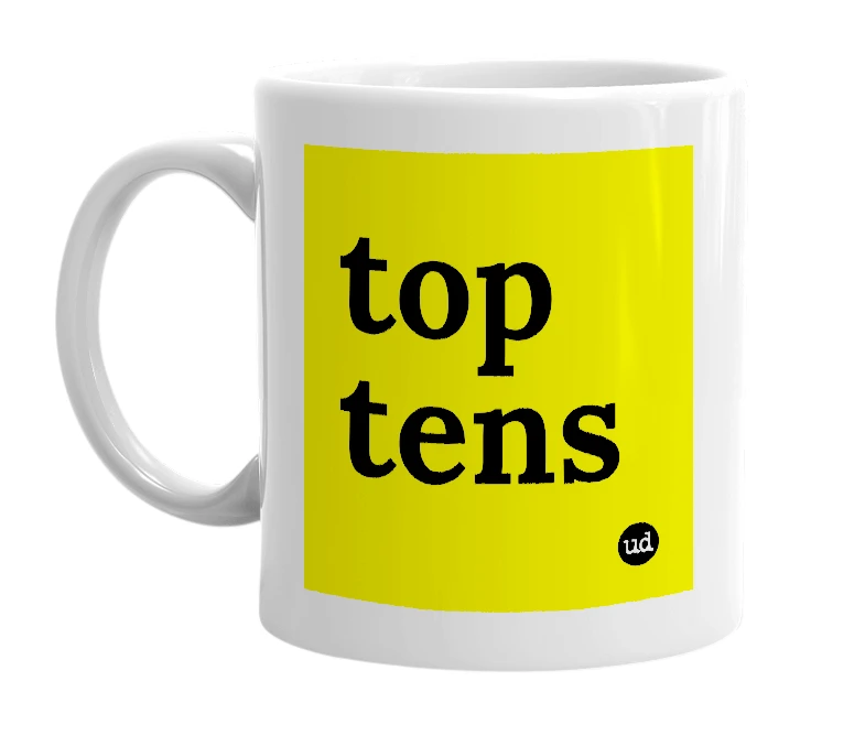 White mug with 'top tens' in bold black letters