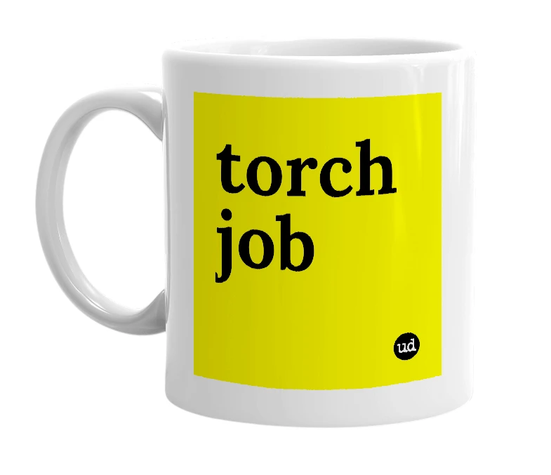 White mug with 'torch job' in bold black letters