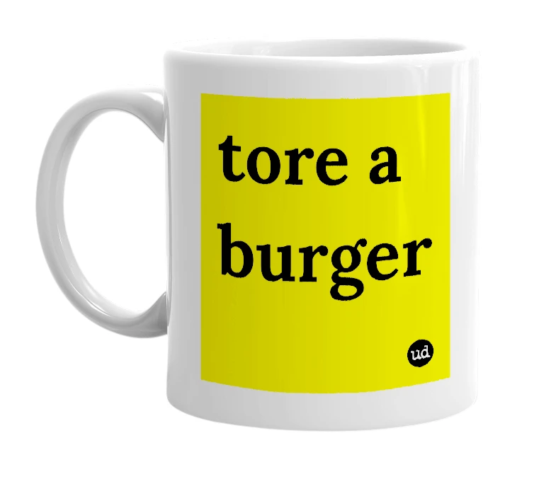 White mug with 'tore a burger' in bold black letters