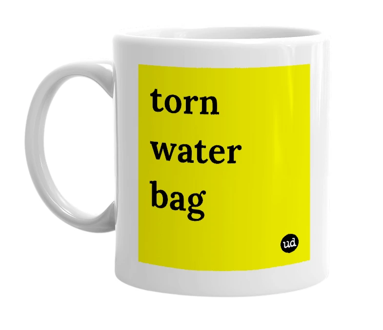 White mug with 'torn water bag' in bold black letters