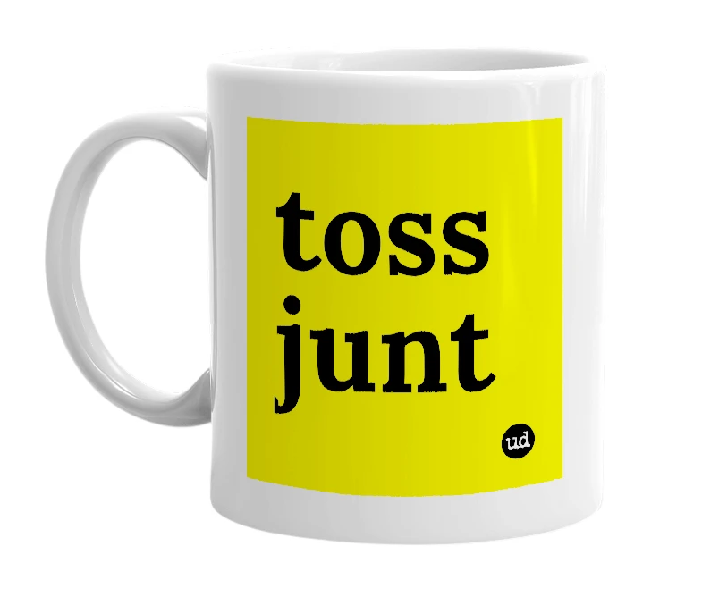 White mug with 'toss junt' in bold black letters