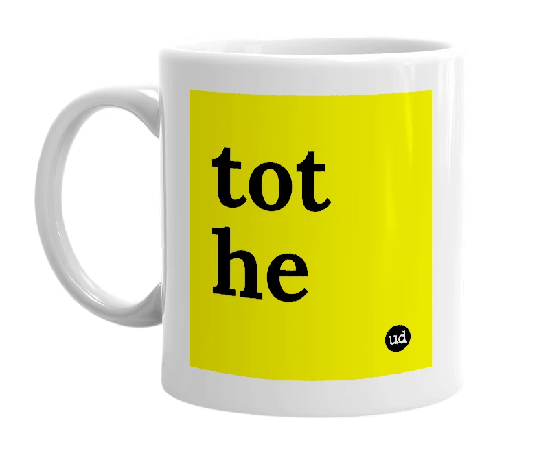 White mug with 'tot he' in bold black letters