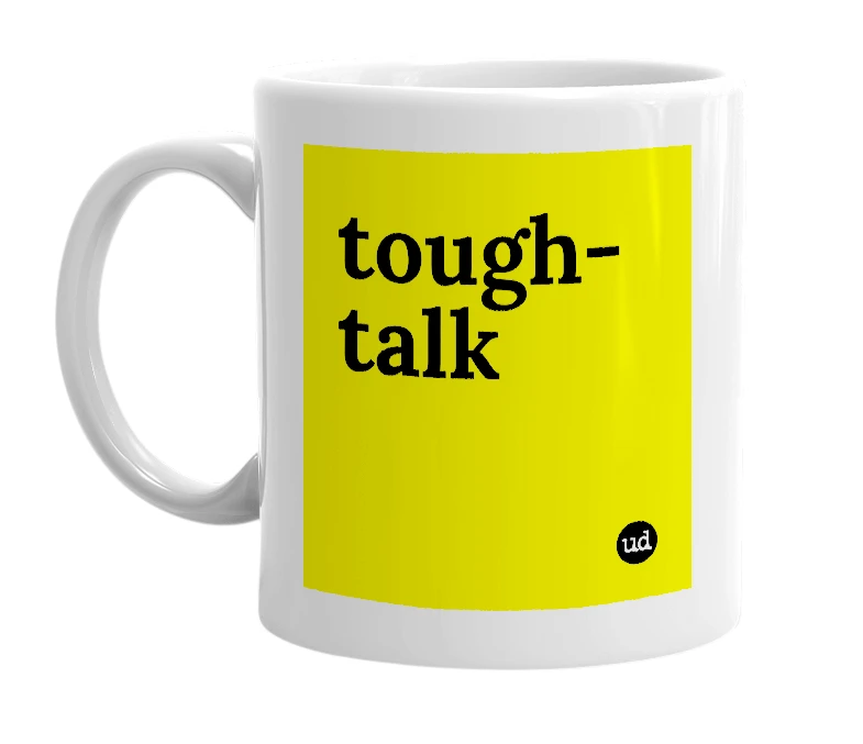 White mug with 'tough-talk' in bold black letters