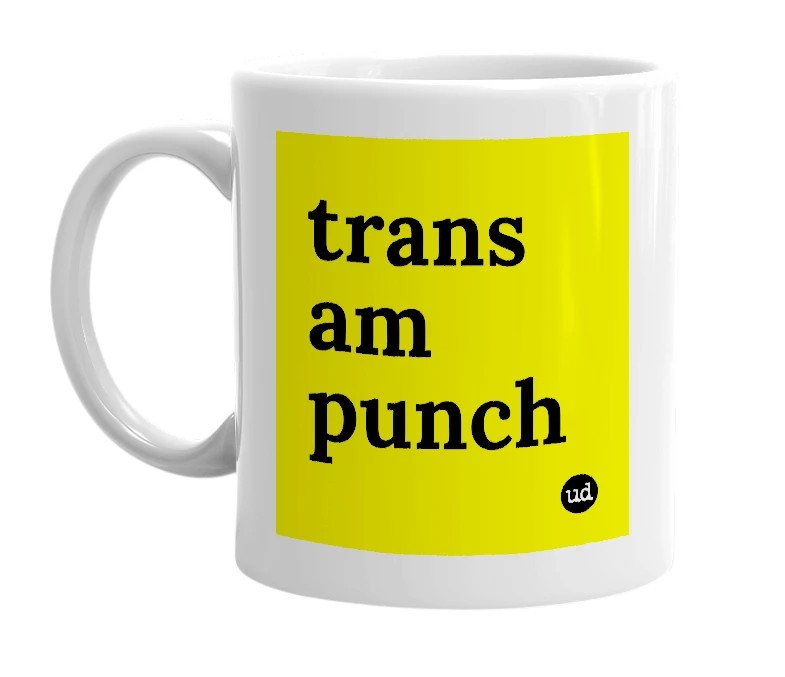 White mug with 'trans am punch' in bold black letters
