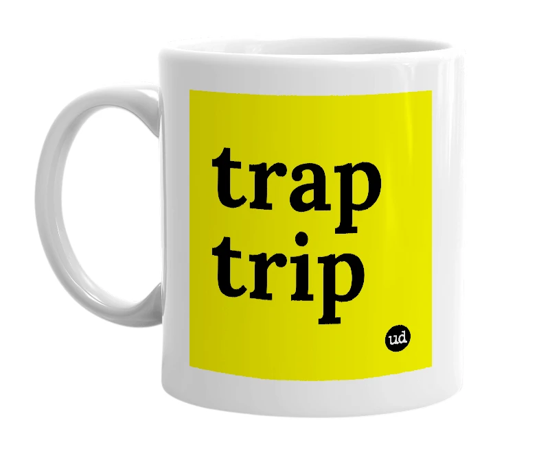 White mug with 'trap trip' in bold black letters