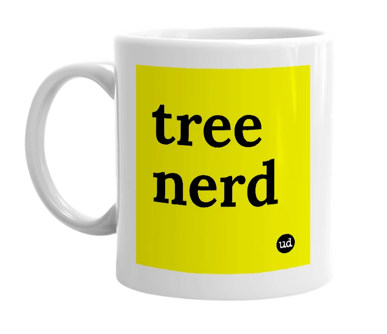 White mug with 'tree nerd' in bold black letters