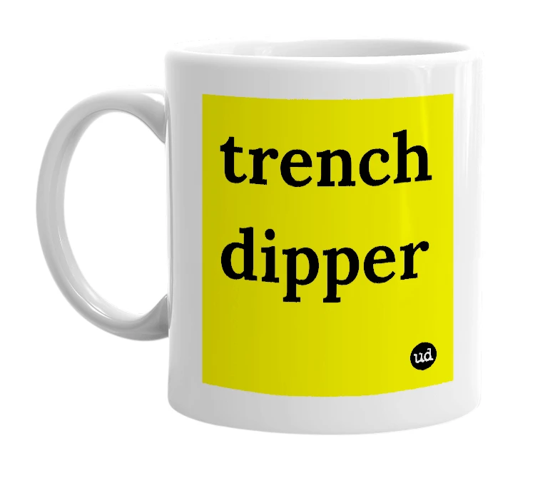 White mug with 'trench dipper' in bold black letters