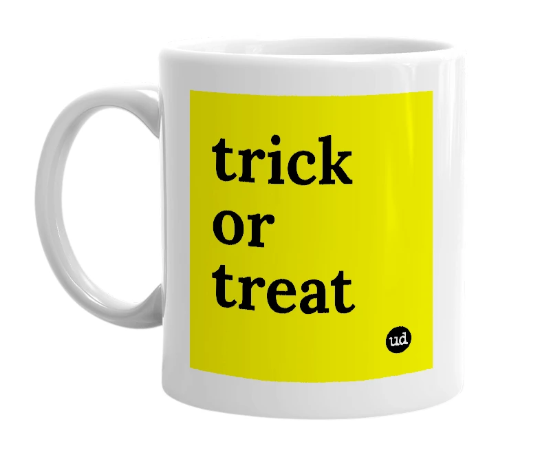 White mug with 'trick or treat' in bold black letters