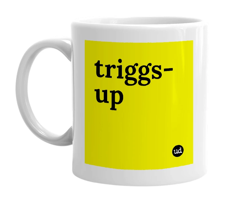 White mug with 'triggs-up' in bold black letters