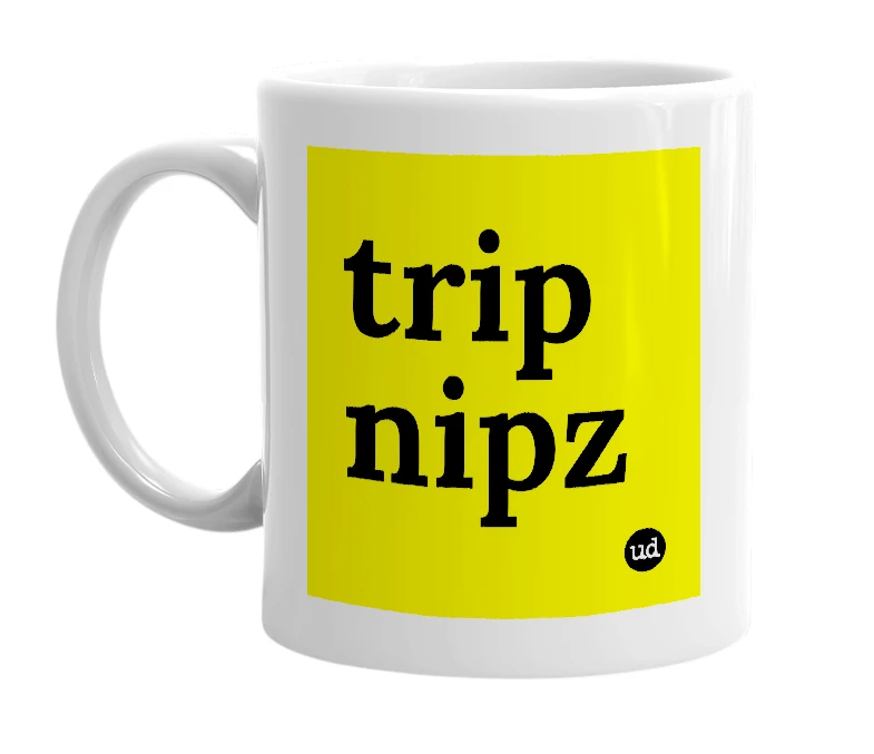 White mug with 'trip nipz' in bold black letters