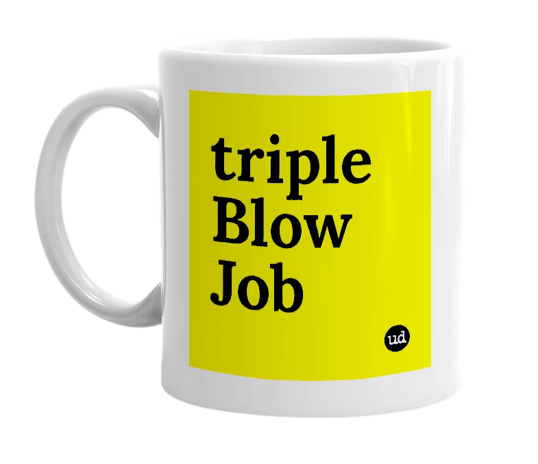 White mug with 'triple Blow Job' in bold black letters
