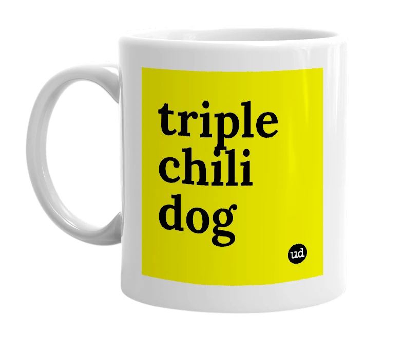 White mug with 'triple chili dog' in bold black letters