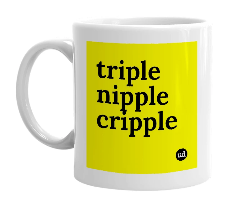 White mug with 'triple nipple cripple' in bold black letters
