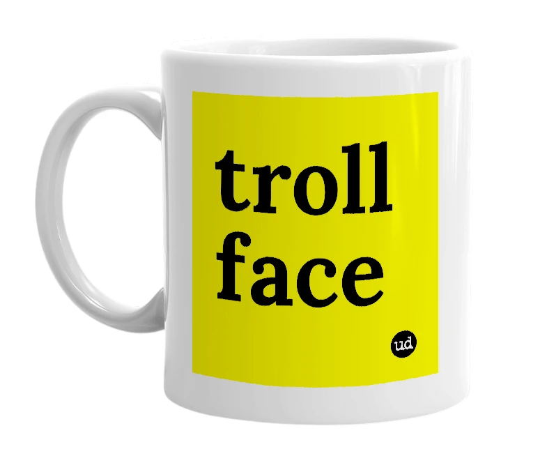 White mug with 'troll face' in bold black letters