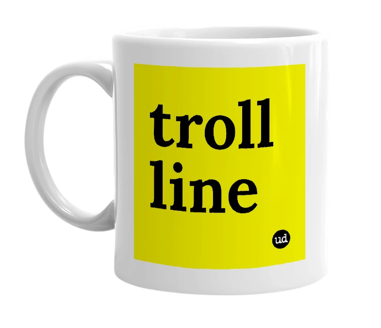 White mug with 'troll line' in bold black letters