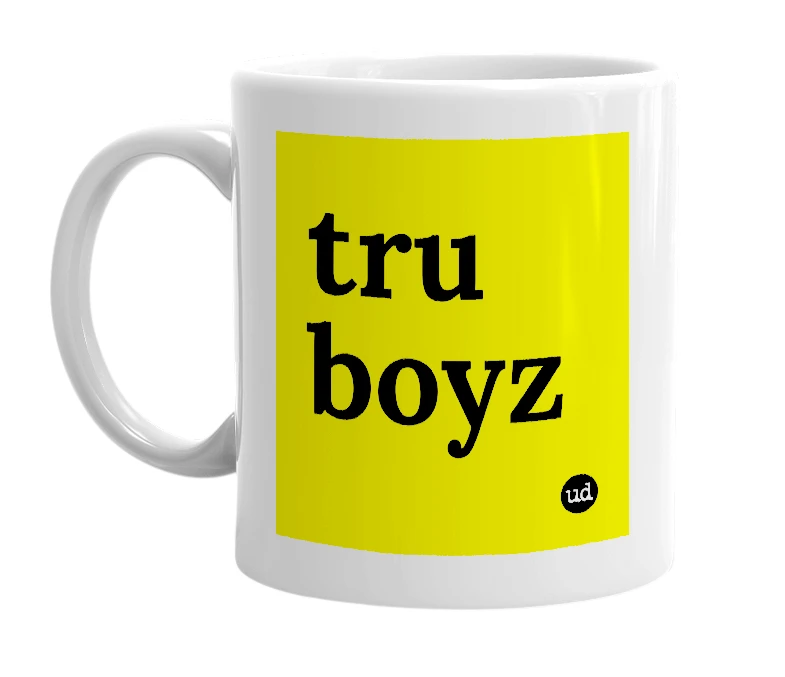 White mug with 'tru boyz' in bold black letters