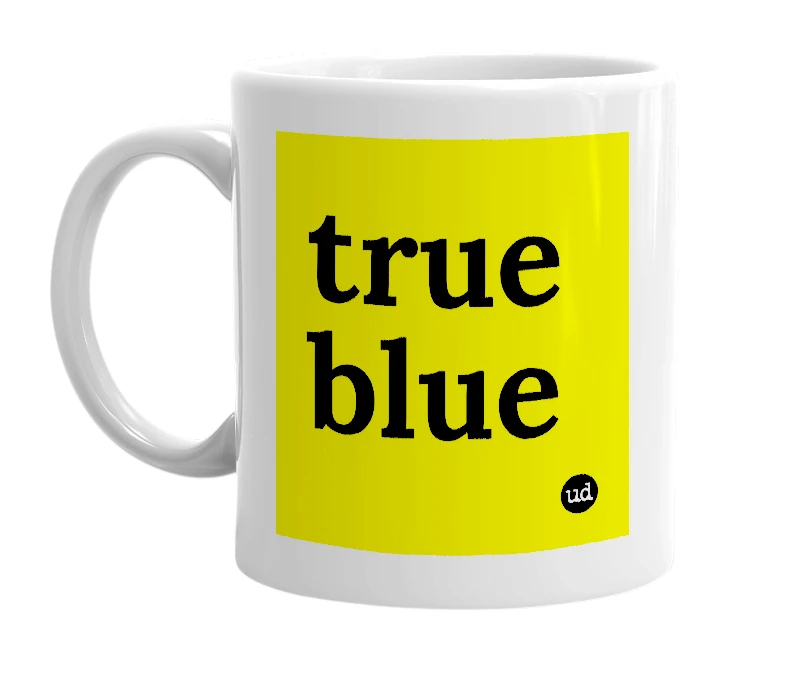 White mug with 'true blue' in bold black letters