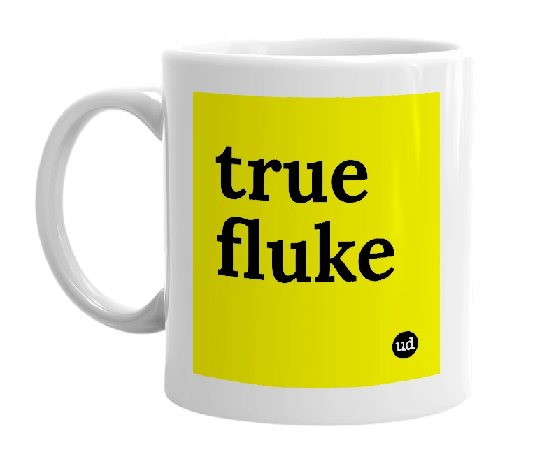 White mug with 'true fluke' in bold black letters